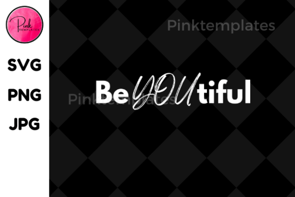 BeYOUtiful Tshirt Design Graphic: More Than a Font