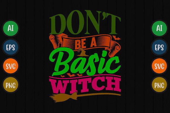 Don't Be a Basic Witch: A Graphic T-Shirt for Bold Statements