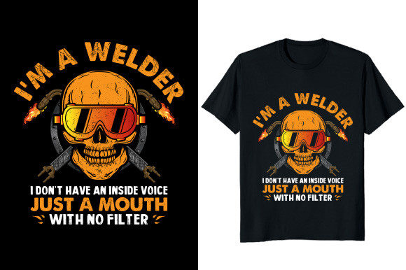 I'm a Welder Graphic T-shirt Design: The Ultimate Creative Asset