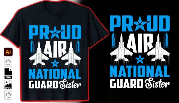 Proud Air National Guard Sister: A Graphic for Every Hero